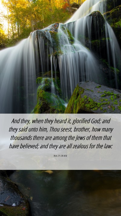 Picture 06 - Acts 21:20 ASV Mobile Phone Wallpaper - And they, when they heard it, glorified God; and - Mobile Bible Verse Wallpaper
