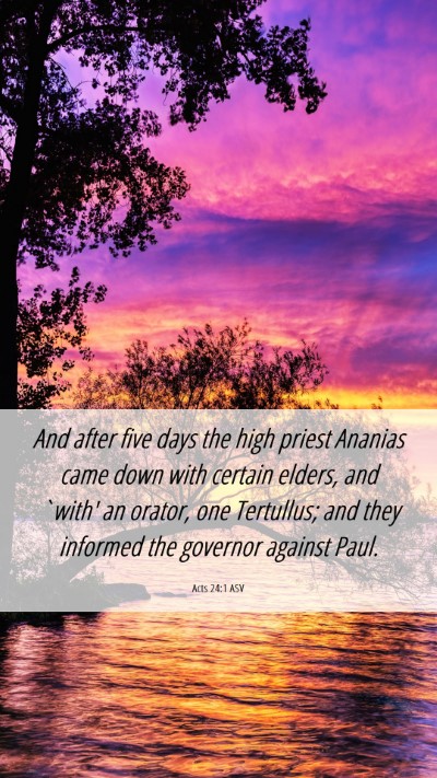 Picture 06 - Acts 24:1 ASV Mobile Phone Wallpaper - And after five days the high priest Ananias came - Mobile Bible Verse Wallpaper