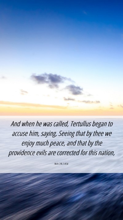 Picture 06 - Acts 24:2 ASV Mobile Phone Wallpaper - And when he was called, Tertullus began to accuse - Mobile Bible Verse Wallpaper