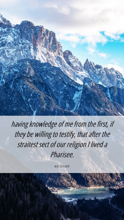 Picture 06 - Acts 26:5 ASV Mobile Phone Wallpaper - having knowledge of me from the first, if they be - Mobile Bible Verse Wallpaper