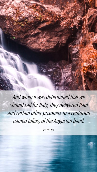 Picture 06 - Acts 27:1 ASV Mobile Phone Wallpaper - And when it was determined that we should sail - Mobile Bible Verse Wallpaper