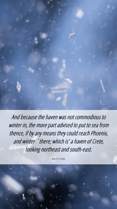 Picture 06 - Acts 27:12 ASV Mobile Phone Wallpaper - And because the haven was not commodious to - Mobile Bible Verse Wallpaper