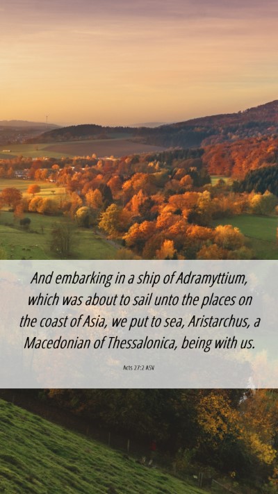 Picture 06 - Acts 27:2 ASV Mobile Phone Wallpaper - And embarking in a ship of Adramyttium, which was - Mobile Bible Verse Wallpaper
