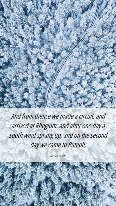 Picture 06 - Acts 28:13 ASV Mobile Phone Wallpaper - And from thence we made a circuit, and arrived at - Mobile Bible Verse Wallpaper