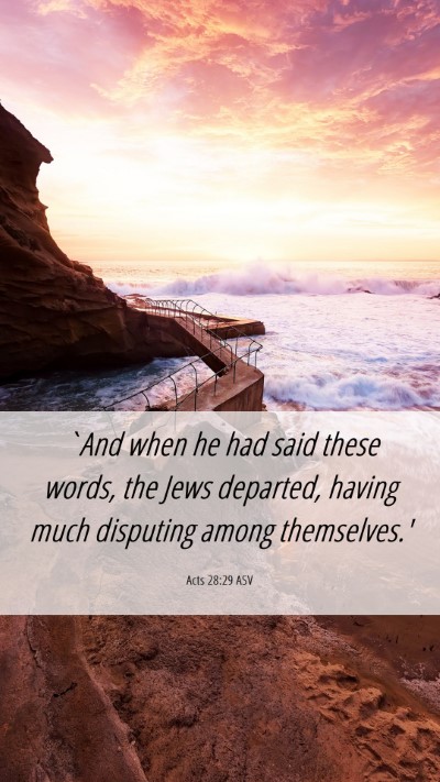 Picture 06 - Acts 28:29 ASV Mobile Phone Wallpaper - `And when he had said these words, the Jews - Mobile Bible Verse Wallpaper