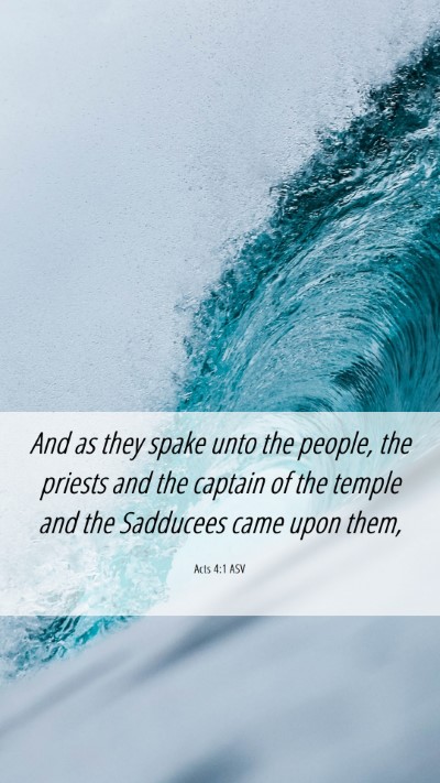 Picture 06 - Acts 4:1 ASV Mobile Phone Wallpaper - And as they spake unto the people, the priests - Mobile Bible Verse Wallpaper