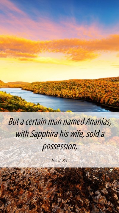 Picture 06 - Acts 5:1 ASV Mobile Phone Wallpaper - But a certain man named Ananias, with Sapphira - Mobile Bible Verse Wallpaper