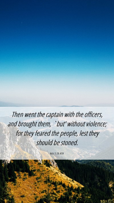 Picture 06 - Acts 5:26 ASV Mobile Phone Wallpaper - Then went the captain with the officers, and - Mobile Bible Verse Wallpaper