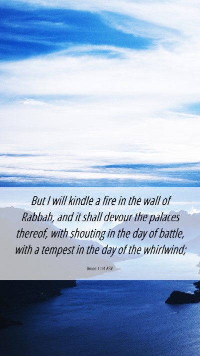 Picture 06 - Amos 1:14 ASV Mobile Phone Wallpaper - But I will kindle a fire in the wall of Rabbah, - Mobile Bible Verse Wallpaper