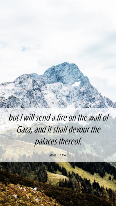 Picture 06 - Amos 1:7 ASV Mobile Phone Wallpaper - but I will send a fire on the wall of Gaza, and - Mobile Bible Verse Wallpaper