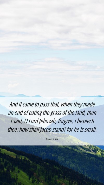 Picture 06 - Amos 7:2 ASV Mobile Phone Wallpaper - And it came to pass that, when they made an end - Mobile Bible Verse Wallpaper