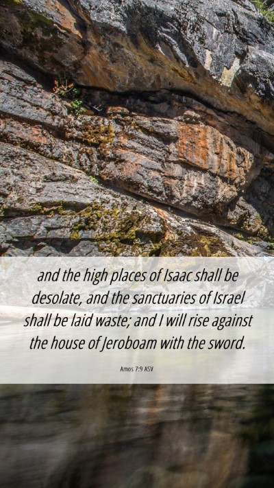 Picture 06 - Amos 7:9 ASV Mobile Phone Wallpaper - and the high places of Isaac shall be desolate, - Mobile Bible Verse Wallpaper