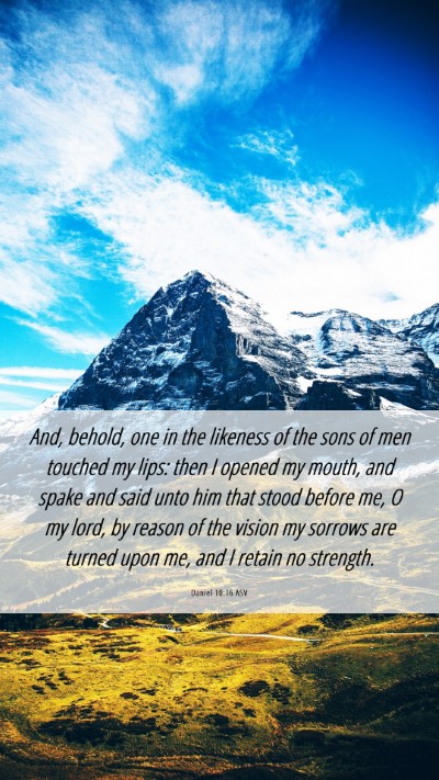 Picture 06 - Daniel 10:16 ASV Mobile Phone Wallpaper - And, behold, one in the likeness of the sons of - Mobile Bible Verse Wallpaper