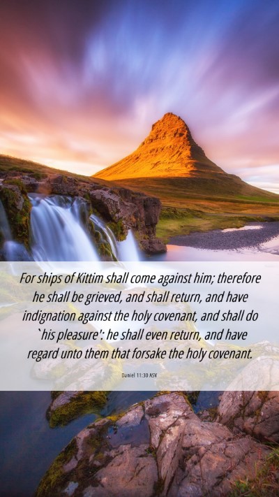 Picture 06 - Daniel 11:30 ASV Mobile Phone Wallpaper - For ships of Kittim shall come against him; - Mobile Bible Verse Wallpaper
