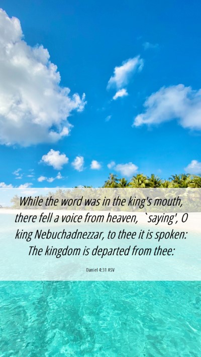 Picture 06 - Daniel 4:31 ASV Mobile Phone Wallpaper - While the word was in the king's mouth, there - Mobile Bible Verse Wallpaper