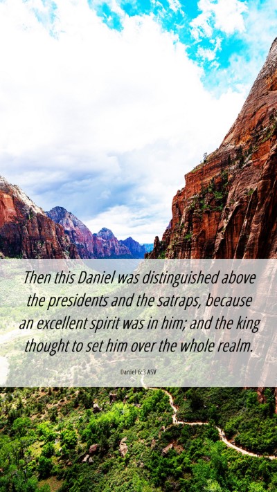 Picture 06 - Daniel 6:3 ASV Mobile Phone Wallpaper - Then this Daniel was distinguished above the - Mobile Bible Verse Wallpaper