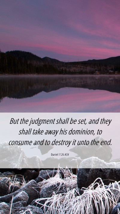 Picture 06 - Daniel 7:26 ASV Mobile Phone Wallpaper - But the judgment shall be set, and they shall - Mobile Bible Verse Wallpaper