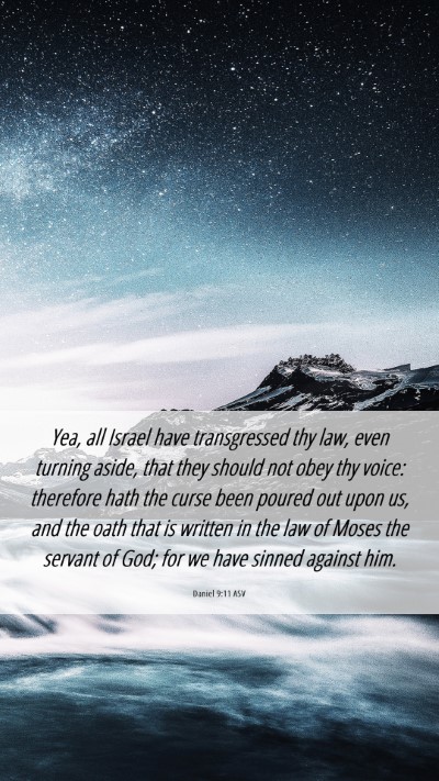 Picture 06 - Daniel 9:11 ASV Mobile Phone Wallpaper - Yea, all Israel have transgressed thy law, even - Mobile Bible Verse Wallpaper