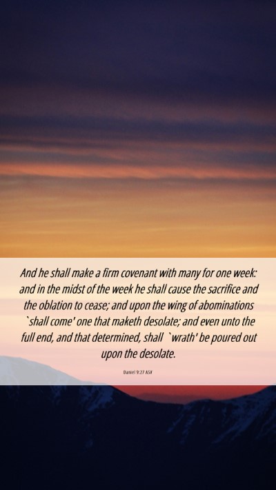 Picture 06 - Daniel 9:27 ASV Mobile Phone Wallpaper - And he shall make a firm covenant with many for - Mobile Bible Verse Wallpaper