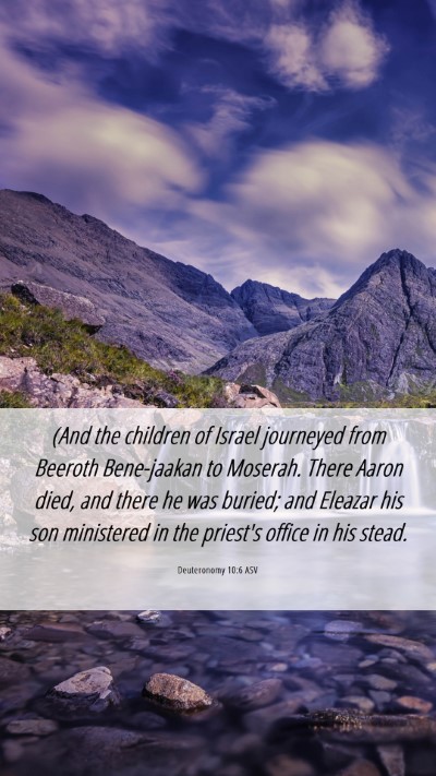 Picture 06 - Deuteronomy 10:6 ASV Mobile Phone Wallpaper - (And the children of Israel journeyed from - Mobile Bible Verse Wallpaper