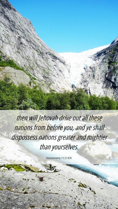 Picture 06 - Deuteronomy 11:23 ASV Mobile Phone Wallpaper - then will Jehovah drive out all these nations - Mobile Bible Verse Wallpaper