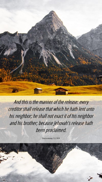 Picture 06 - Deuteronomy 15:2 ASV Mobile Phone Wallpaper - And this is the manner of the release: every - Mobile Bible Verse Wallpaper