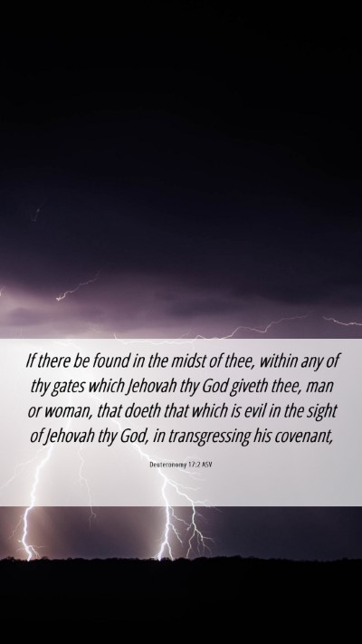 Picture 06 - Deuteronomy 17:2 ASV Mobile Phone Wallpaper - If there be found in the midst of thee, within - Mobile Bible Verse Wallpaper