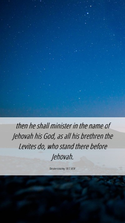 Picture 06 - Deuteronomy 18:7 ASV Mobile Phone Wallpaper - then he shall minister in the name of Jehovah his - Mobile Bible Verse Wallpaper