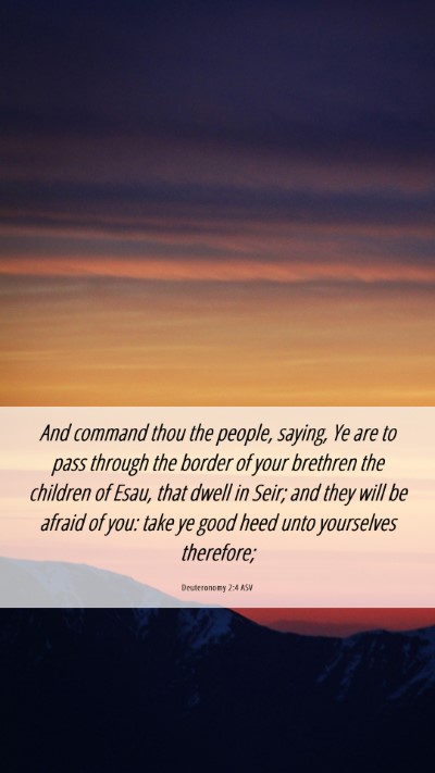 Picture 06 - Deuteronomy 2:4 ASV Mobile Phone Wallpaper - And command thou the people, saying, Ye are to - Mobile Bible Verse Wallpaper