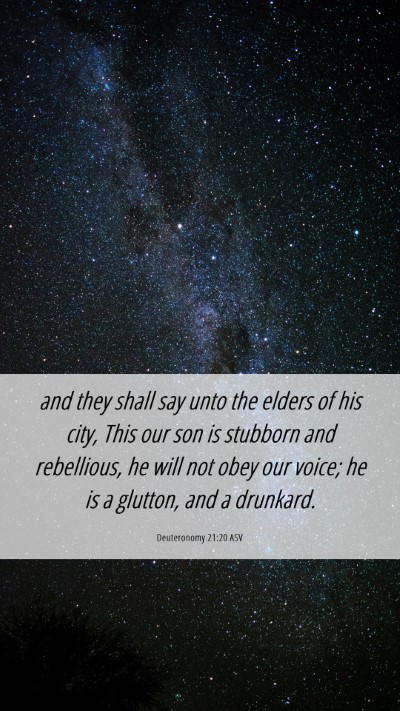 Picture 06 - Deuteronomy 21:20 ASV Mobile Phone Wallpaper - and they shall say unto the elders of his city, - Mobile Bible Verse Wallpaper