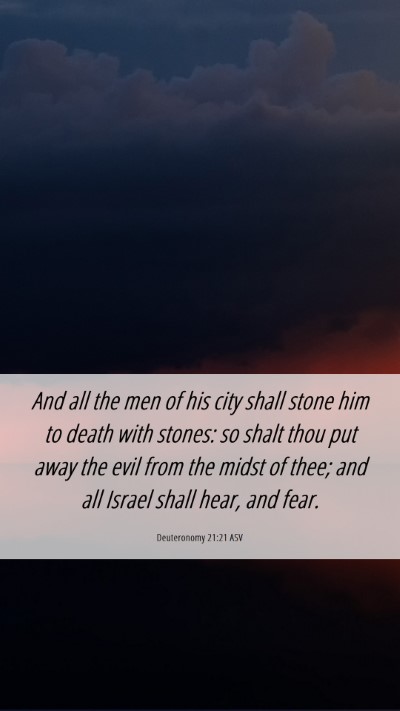 Picture 06 - Deuteronomy 21:21 ASV Mobile Phone Wallpaper - And all the men of his city shall stone him to - Mobile Bible Verse Wallpaper