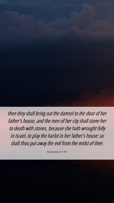 Picture 06 - Deuteronomy 22:21 ASV Mobile Phone Wallpaper - then they shall bring out the damsel to the door - Mobile Bible Verse Wallpaper