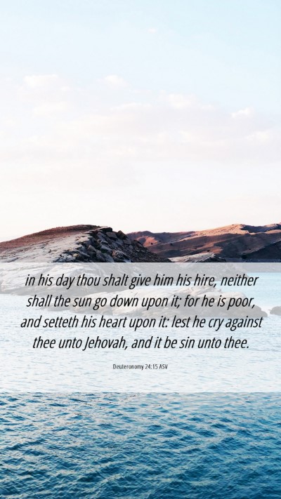 Picture 06 - Deuteronomy 24:15 ASV Mobile Phone Wallpaper - in his day thou shalt give him his hire, neither - Mobile Bible Verse Wallpaper