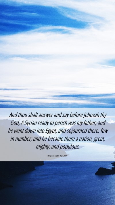 Picture 06 - Deuteronomy 26:5 ASV Mobile Phone Wallpaper - And thou shalt answer and say before Jehovah thy - Mobile Bible Verse Wallpaper