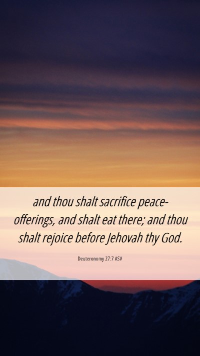 Picture 06 - Deuteronomy 27:7 ASV Mobile Phone Wallpaper - and thou shalt sacrifice peace-offerings, and - Mobile Bible Verse Wallpaper