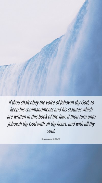 Picture 06 - Deuteronomy 30:10 ASV Mobile Phone Wallpaper - if thou shalt obey the voice of Jehovah thy God, - Mobile Bible Verse Wallpaper