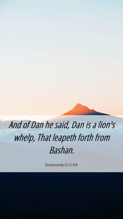 Picture 06 - Deuteronomy 33:22 ASV Mobile Phone Wallpaper - And of Dan he said, Dan is a lion's whelp, That - Mobile Bible Verse Wallpaper