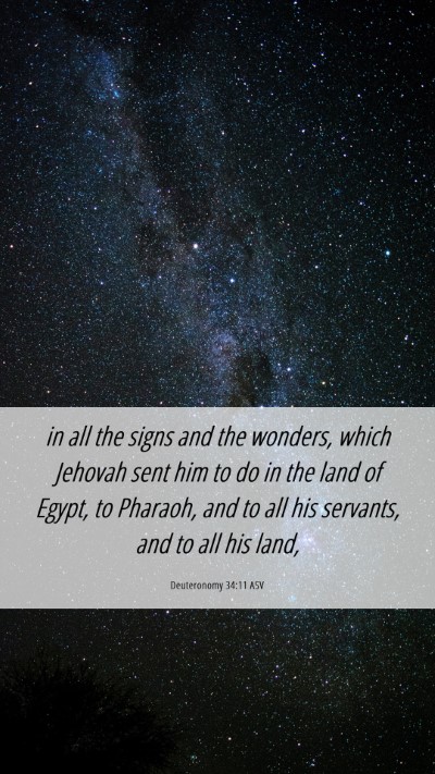 Picture 06 - Deuteronomy 34:11 ASV Mobile Phone Wallpaper - in all the signs and the wonders, which Jehovah - Mobile Bible Verse Wallpaper