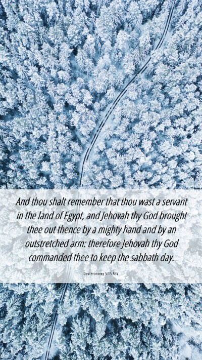 Picture 06 - Deuteronomy 5:15 ASV Mobile Phone Wallpaper - And thou shalt remember that thou wast a servant - Mobile Bible Verse Wallpaper