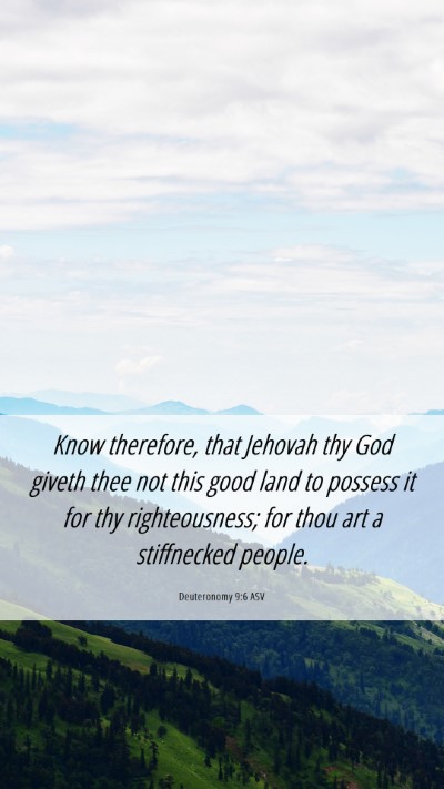 Picture 06 - Deuteronomy 9:6 ASV Mobile Phone Wallpaper - Know therefore, that Jehovah thy God giveth thee - Mobile Bible Verse Wallpaper