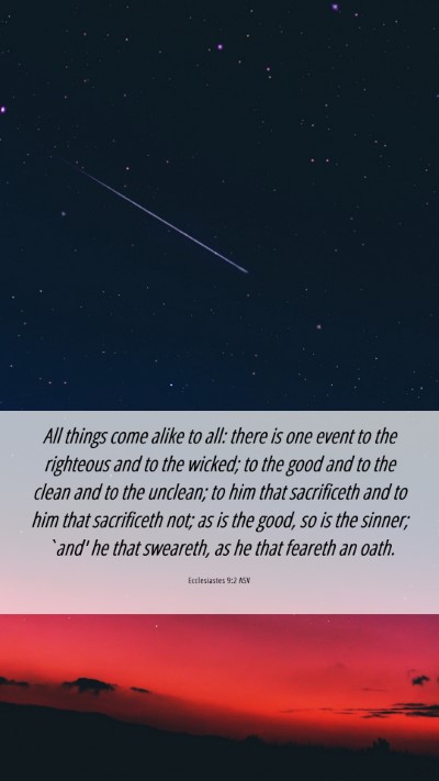 Picture 06 - Ecclesiastes 9:2 ASV Mobile Phone Wallpaper - All things come alike to all: there is one event - Mobile Bible Verse Wallpaper