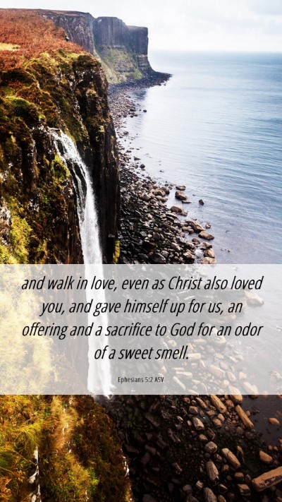 Picture 06 - Ephesians 5:2 ASV Mobile Phone Wallpaper - and walk in love, even as Christ also loved you, - Mobile Bible Verse Wallpaper