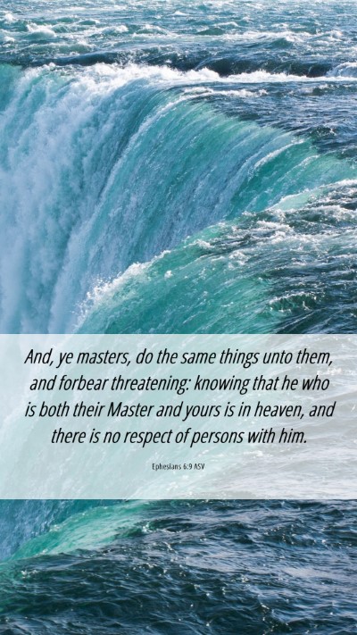 Picture 06 - Ephesians 6:9 ASV Mobile Phone Wallpaper - And, ye masters, do the same things unto them, - Mobile Bible Verse Wallpaper