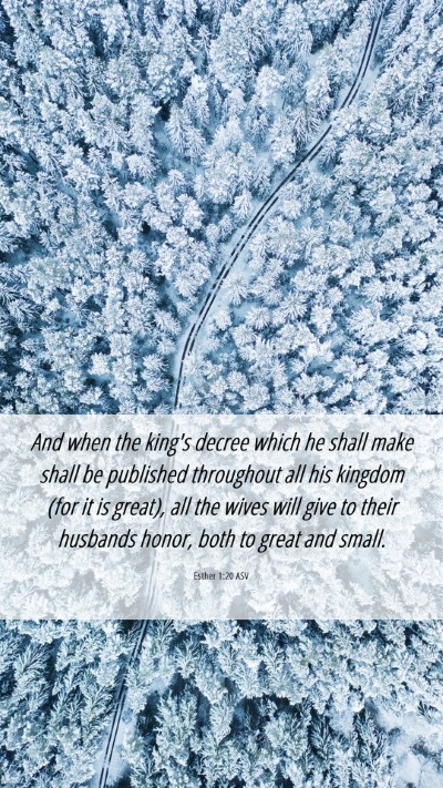 Picture 06 - Esther 1:20 ASV Mobile Phone Wallpaper - And when the king's decree which he shall make - Mobile Bible Verse Wallpaper