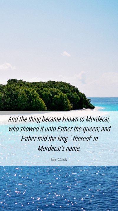 Picture 06 - Esther 2:22 ASV Mobile Phone Wallpaper - And the thing became known to Mordecai, who - Mobile Bible Verse Wallpaper