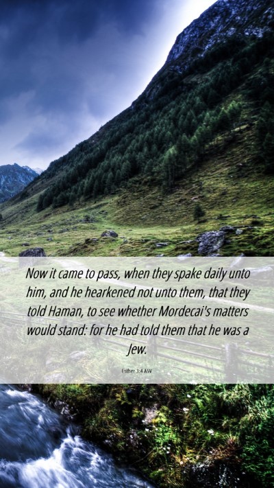 Picture 06 - Esther 3:4 ASV Mobile Phone Wallpaper - Now it came to pass, when they spake daily unto - Mobile Bible Verse Wallpaper