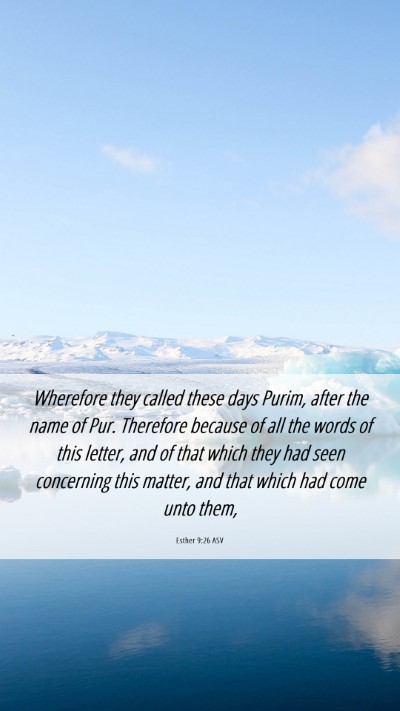 Picture 06 - Esther 9:26 ASV Mobile Phone Wallpaper - Wherefore they called these days Purim, after the - Mobile Bible Verse Wallpaper