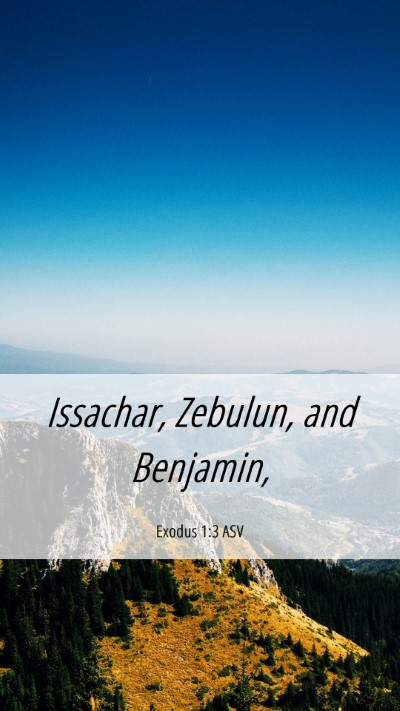 Picture 06 - Exodus 1:3 ASV Mobile Phone Wallpaper - Issachar, Zebulun, and - Mobile Bible Verse Wallpaper