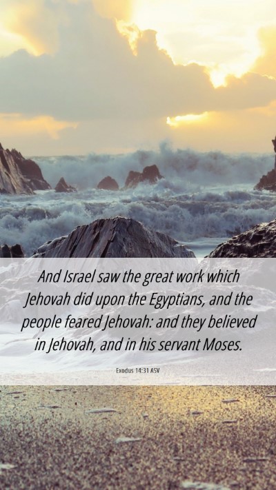 Picture 06 - Exodus 14:31 ASV Mobile Phone Wallpaper - And Israel saw the great work which Jehovah did - Mobile Bible Verse Wallpaper