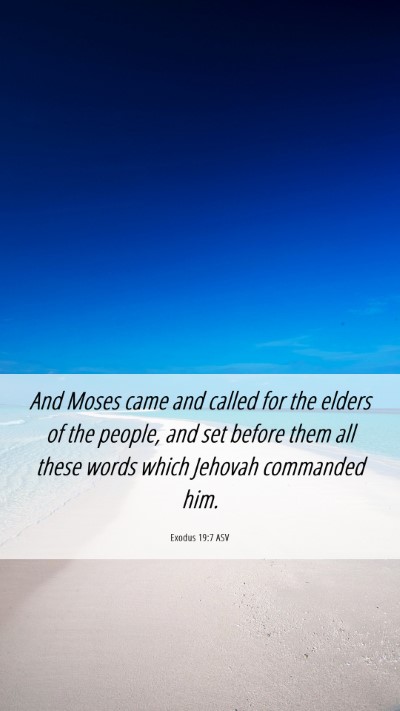 Picture 06 - Exodus 19:7 ASV Mobile Phone Wallpaper - And Moses came and called for the elders of the - Mobile Bible Verse Wallpaper